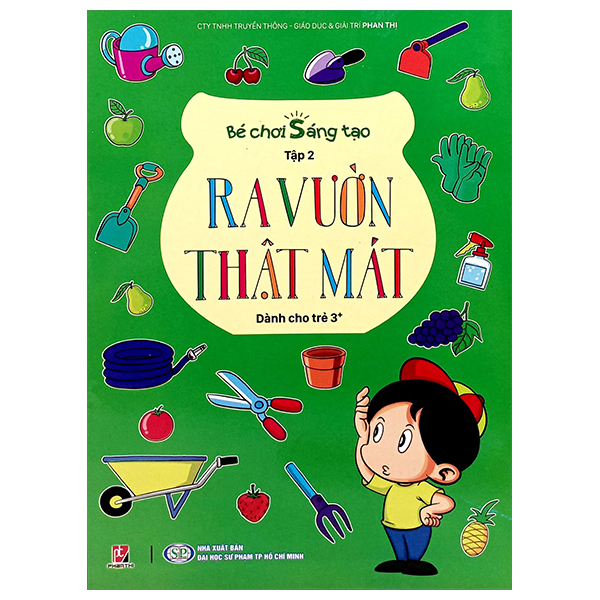 Sách Bé Chơi Sáng Tạo - Tập 2 - Ra Vườn Thật Mát (Dành Cho Trẻ 3 Tuổ - Phan Thị