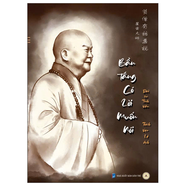 Sách Bần Tăng Có Lời Muốn Nói - Đại Sư Tinh Vân