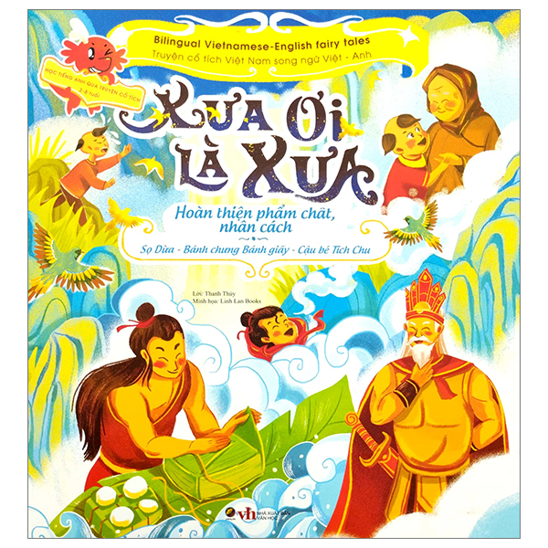 Sách Truyện Cổ Tích Việt Nam Chọn Lọc Song Ngữ Việt-Anh - Xưa Ơi Là - Linh Lan