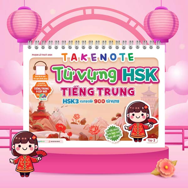 Sách Takenote - Từ Vựng HSK Tiếng Trung - HSK3 Cung Cấp 900 Từ Vựng - Tậ - Phạm Lê Thuỳ Anh