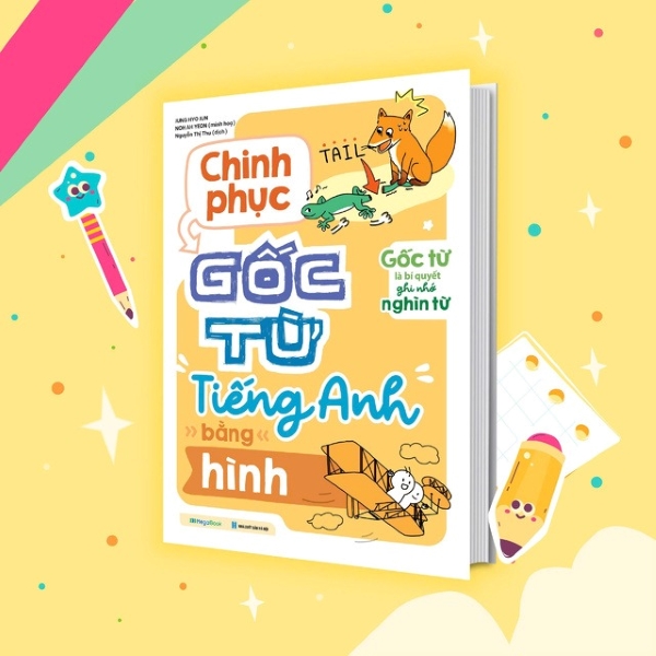 Sách Chinh Phục Gốc Từ Tiếng Anh Bằng Hình - Anh Chi