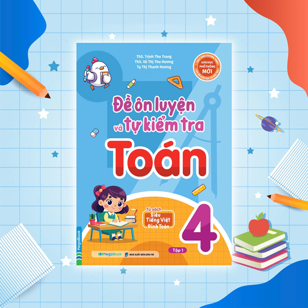 Sách Đề Ôn Luyện Và Tự Kiểm Tra Toán 4 - Tập 1 - Tạ Thu Trang