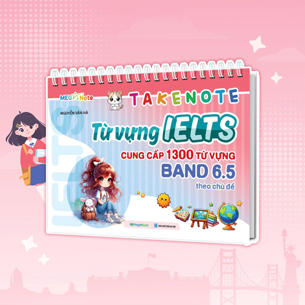 Sách Take Note - Từ Vựng IELTS - Cung Cấp 1300 Từ Vựng Band 6.5 Theo Chủ � - Vân Nguyễn