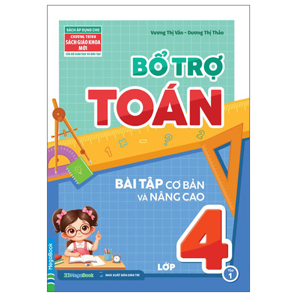 Bổ Trợ Toán - Bài Tập Cơ Bản Và Nâng Cao Lớp 4 - Tập 1