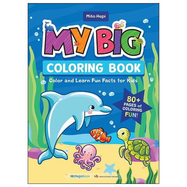 My Big Coloring Book - Color And Learn Fun Facts For Kids