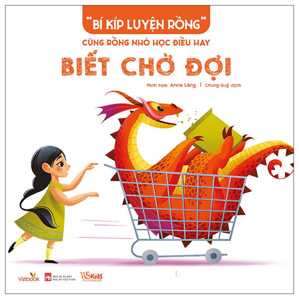 Sách “Bí Kíp Luyện Rồng” - Cùng Rồng Nhỏ Học Điều Hay - Biết Ch� - Anna Láng