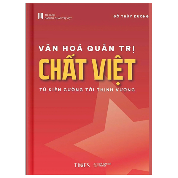 Sách Văn Hóa Quản Trị Chất Việt - Từ Kiên Cường Tới Thịnh Vượng - Vân Dương