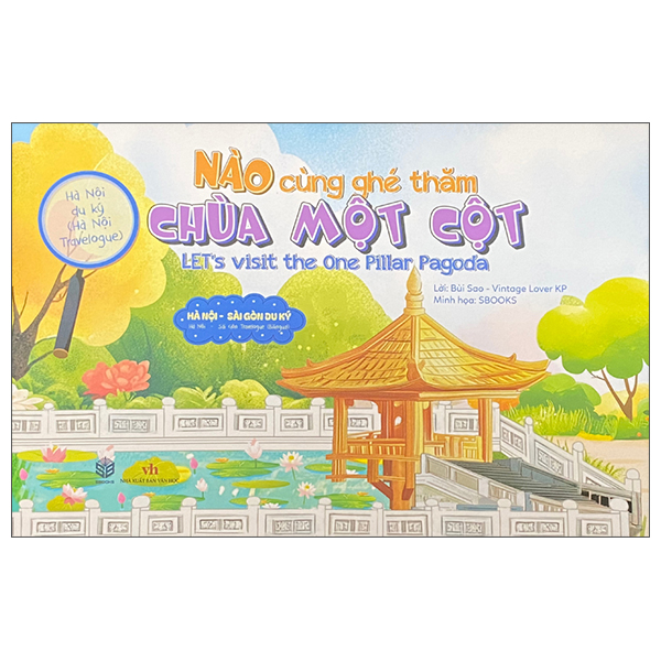Sách Hà Nội Du Ký - Hà Nội Travelogue - Nào Cùng Ghé Thăm - Chùa Một C� - Bùi Sao