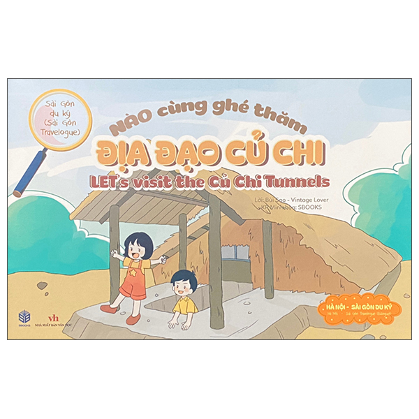 Sách Sài Gòn Du Ký - Sài Gòn Travelogue - Nào Cùng Ghé Thăm - Địa Đạo C - Bùi Sao