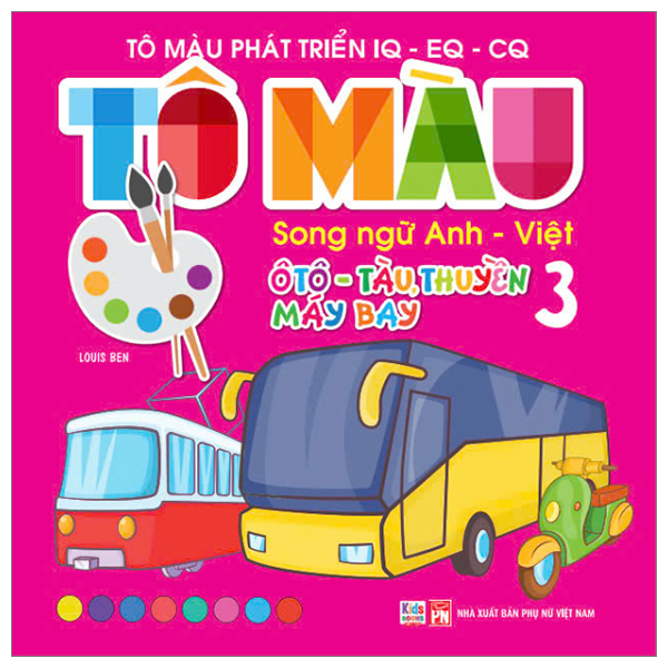 Tô Màu Phát Triển IQ-EQ-CQ - Song Ngữ Anh-Việt - Ôtô-Tàu Thuyền-Máy Bay - Tập 3