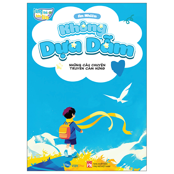 Cùng Trẻ Lớn Lên - Không Dựa Dẫm