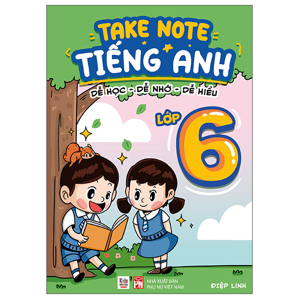 Sách Takenote Tiếng Anh - Dễ Học-Dễ Nhớ-Dễ Hiểu - Lớp 6 - Điệp Linh