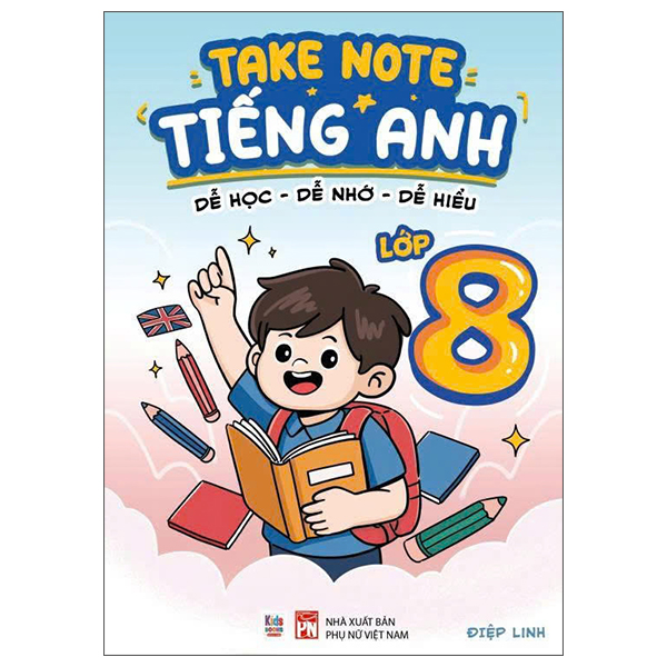 Sách Takenote Tiếng Anh - Dễ Học-Dễ Nhớ-Dễ Hiểu - Lớp 8 - Linh Linh