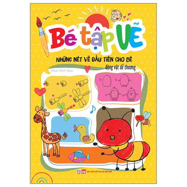 Sách Bé Tập Vẽ - Những Nét Vẽ Đầu Tiên Cho Bé - Động Vật Dễ Thư - Phan Minh Đạo