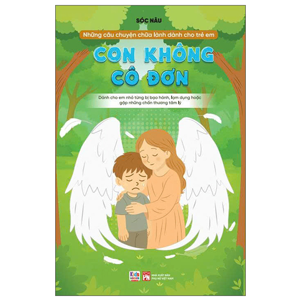 Sách Những Câu Chuyện Chữa Lành Dành Cho Học Sinh - Con Không Cô Đơn - Sóc Nâu
