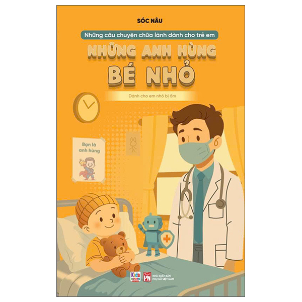 Sách Những Câu Chuyện Chữa Lành Dành Cho Học Sinh - Những Anh Hùng Bé N - Việt Hùng