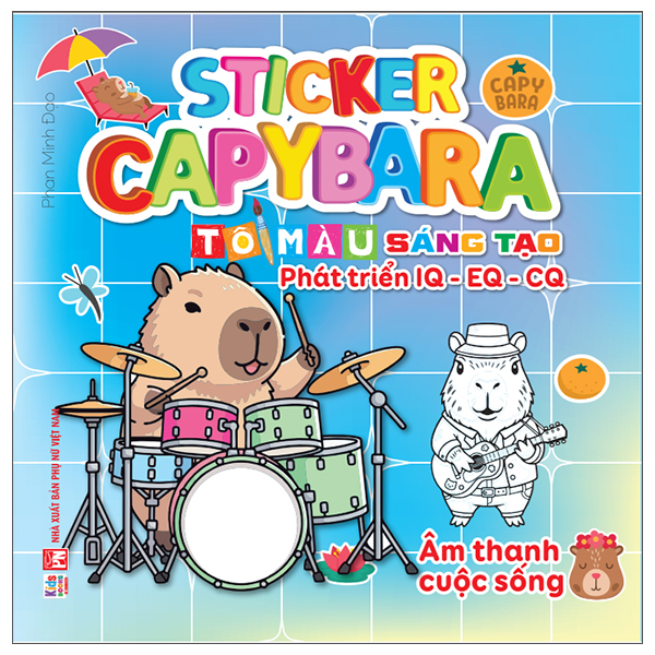 Sách Sticker Capybara - Tô Màu Sáng Tạo Phát Triển IQ-EQ-CQ - Âm Thanh Cuộc - Minh Đạo
