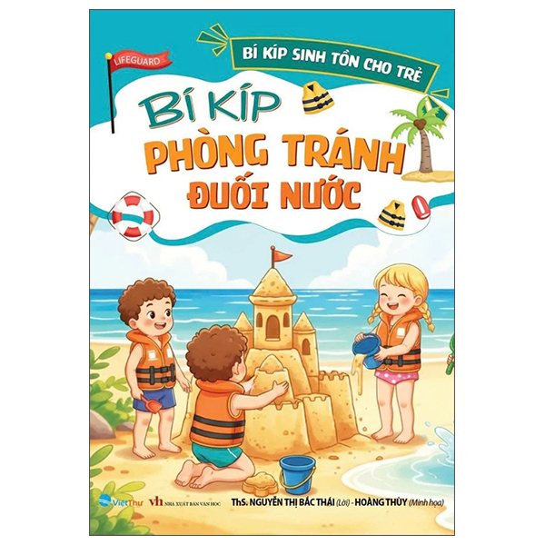 Sách Bí Kíp Sinh Tồn Cho Trẻ - Bí Kíp Phòng Tránh Đuối Nước - Nguyễn Thị Thuý