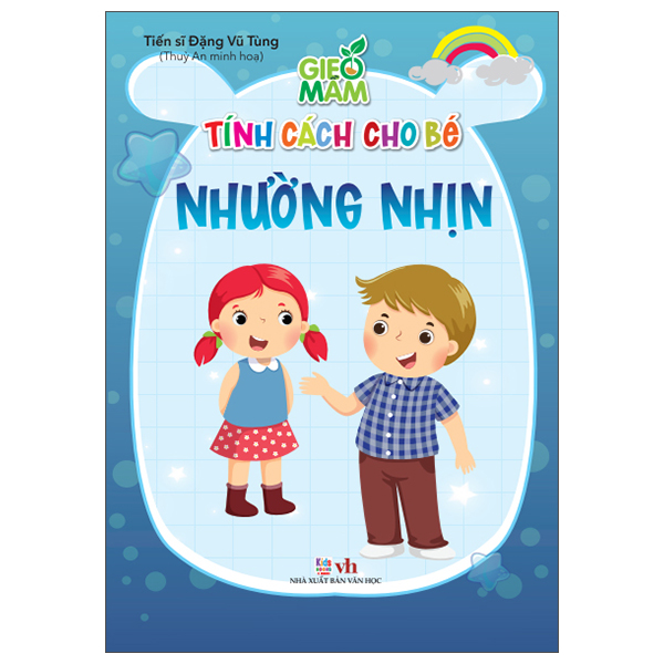 Sách Gieo Mầm Tính Cách Cho Bé - Nhường Nhịn - TS Đặng Vũ Tùng