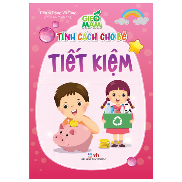Sách Gieo Mầm Tính Cách Cho Bé - Tiết Kiệm - TS Đặng Vũ Tùng