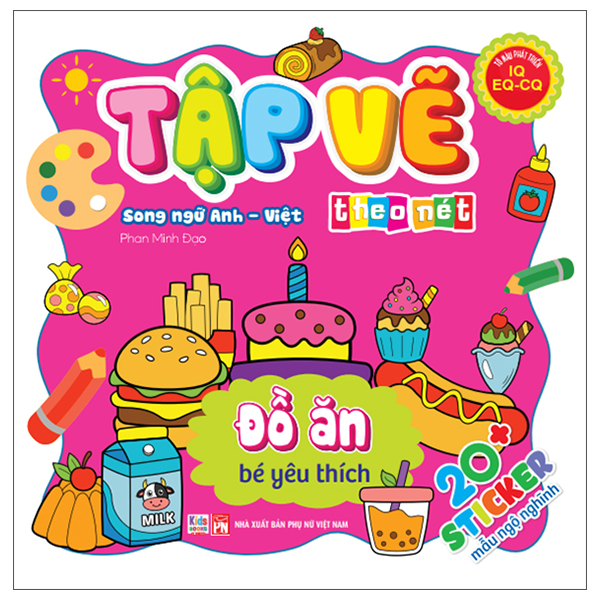 Sách Tập Vẽ Theo Nét - Đồ Ăn Bé yêu Thích - Song Ngữ Anh-Việt - Phan Minh Đạo