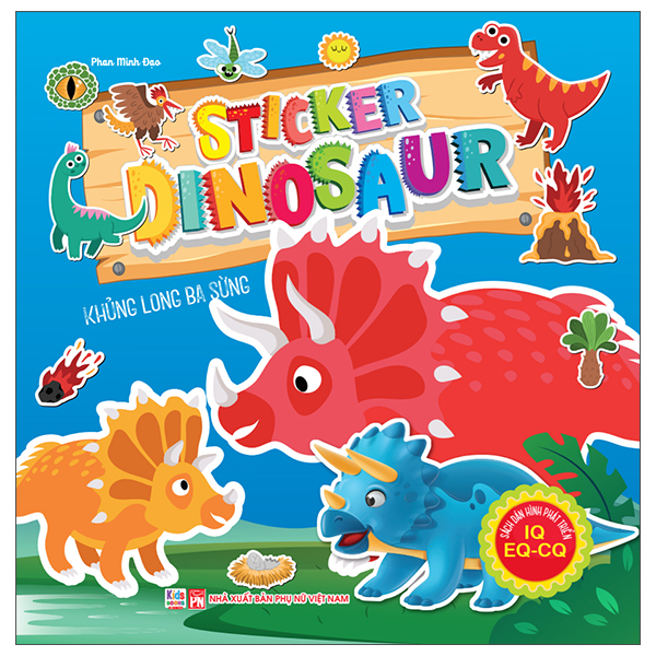 Sách Dán Hình Phát Triển IQ- EQ-CQ - Sticker Dinosaur - Khủng Long Ba Sừng