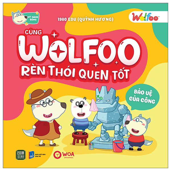 Sách Wolfoo Rèn Thói Quen Tốt - Bảo Vệ Của Công - Quỳnh Hương