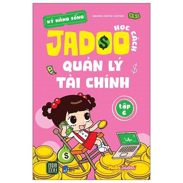 Sách Kỹ Năng Sống - Học Cách Jadoo Quản Lý Tài Chính -Tập 6 - Quỳnh Hương