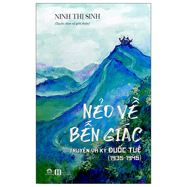 Sách Nẻo Về Bến Giác - Truyện Và Ký Đuốc Tuệ (1935-1945) - Giác