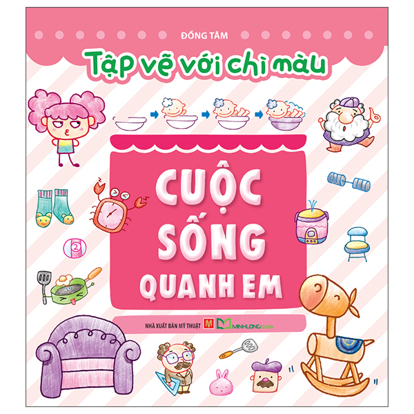 Sách Tập Vẽ Với Chì Màu - Cuộc Sống Quanh Em - Chì