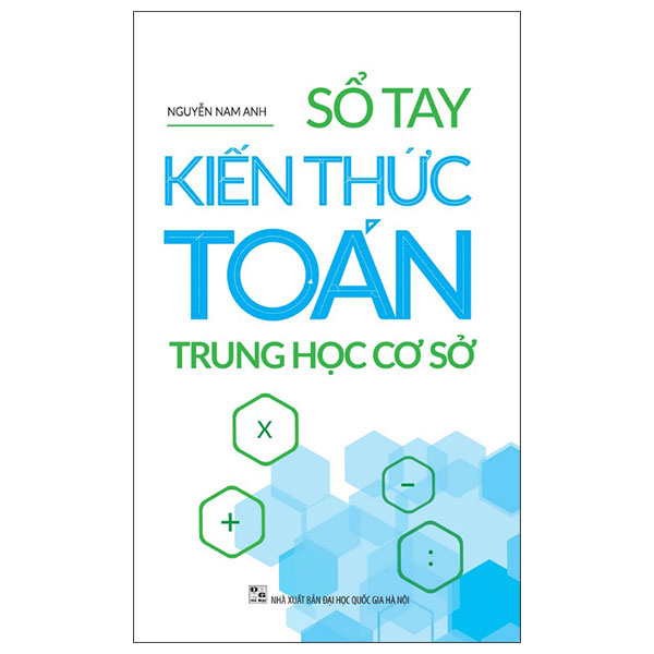 Sách Sổ Tay Kiến Thức Toán Trung Học Cơ Sở (Tái Bản 2025) - Nguyễn An