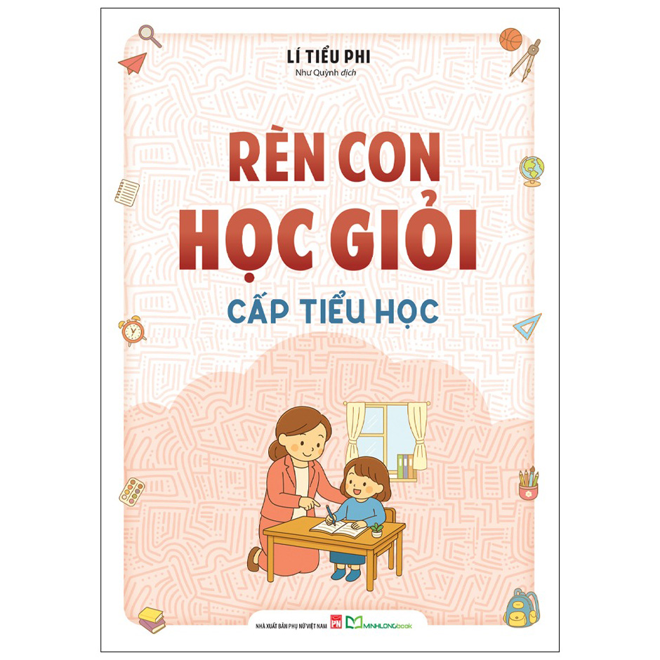 Sách Rèn Con Học Giỏi Cấp Tiểu học - Ren