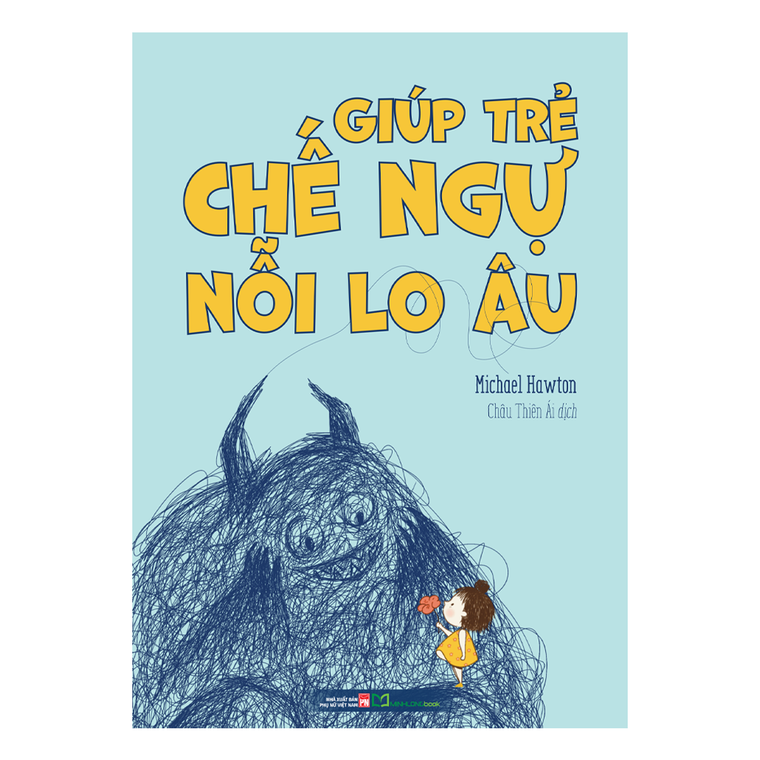 Giúp Trẻ Chế Ngự Nỗi Lo Âu