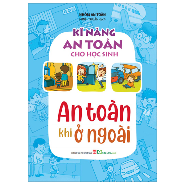 Sách Kĩ Năng An Toàn Cho Học Sinh - An Toàn Khi Ở Ngoài - Nhóm Dolphin