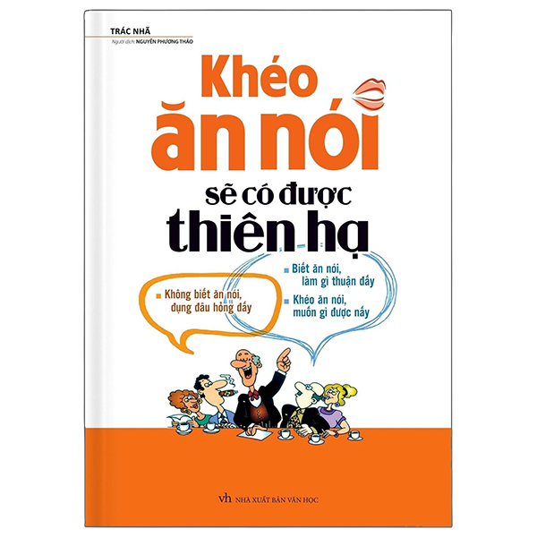 Khéo Ăn Nói Sẽ Có Được Thiên Hạ - Bìa Cứng (Tái Bản 2026)