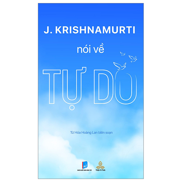 J. Krishnamurti Nói Về Tự Do
