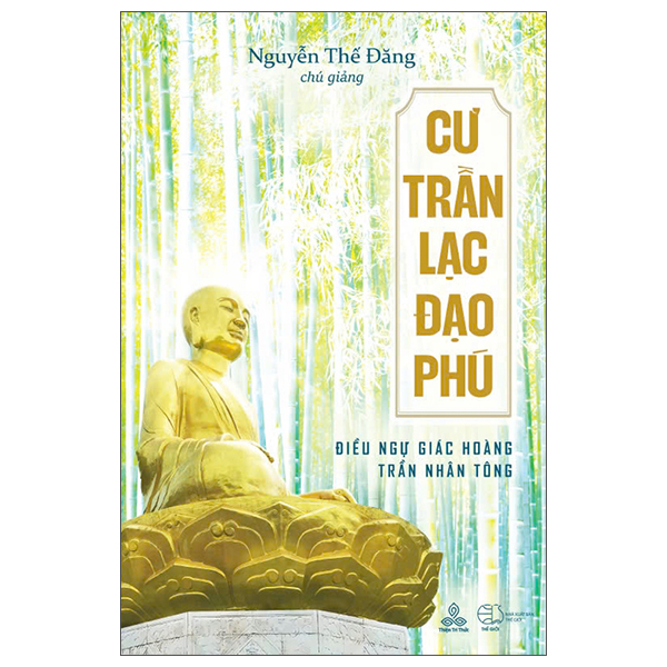 Sách Cư Trần Lạc Đạo Phú - Nguyễn Thế Đăng