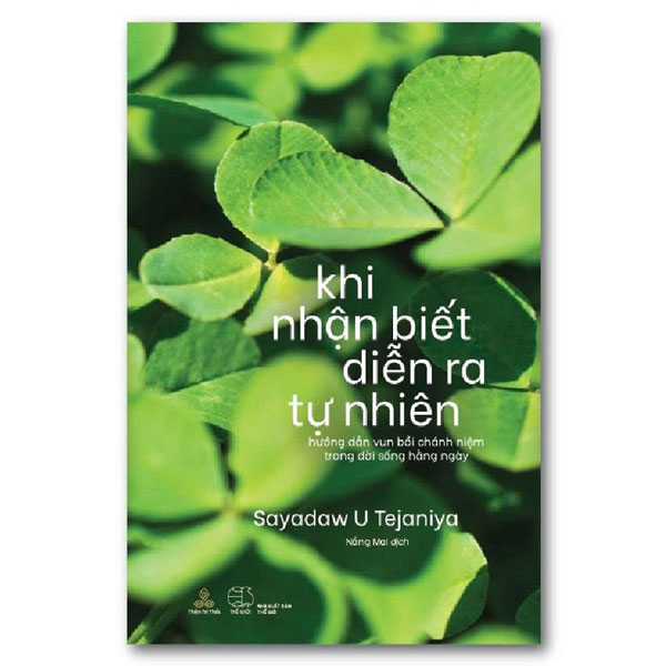 Sách Khi Nhận Biết Diễn Ra Tự Nhiên - Sayadaw U Tejaniya