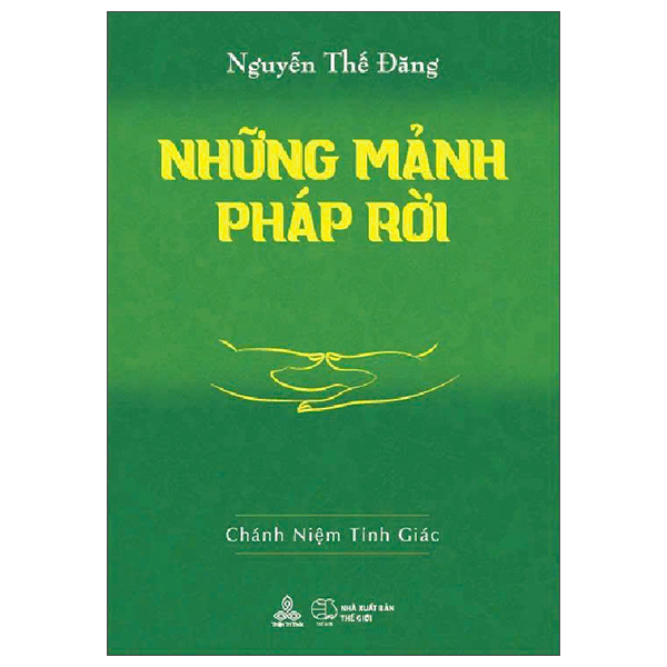 Sách Những Mảnh Pháp Rời - Chánh Niệm Tỉnh Giác - Nguyễn Thế Đăng