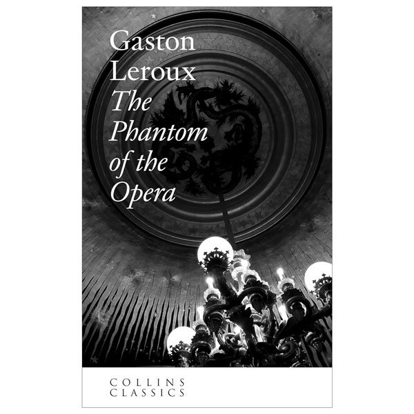 The Phantom of the Opera (Collins Classics)