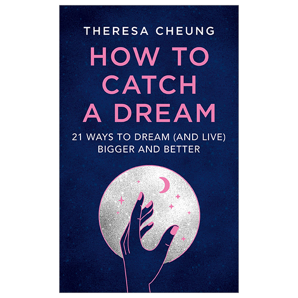 [Phiên chợ sách cũ] How To Catch A Dream: 21 Ways To Dream (and Live) Bigger And Better