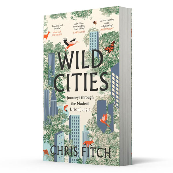 Wild Cities - Discovering New Ways Of Living In The Modern Urban Jungle