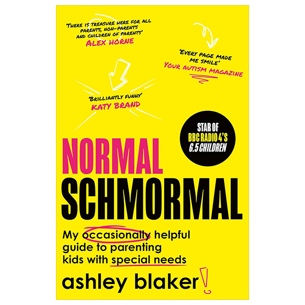 Normal Schmormal - My Occasionally Helpful Guide To Parenting Kids With Special Needs