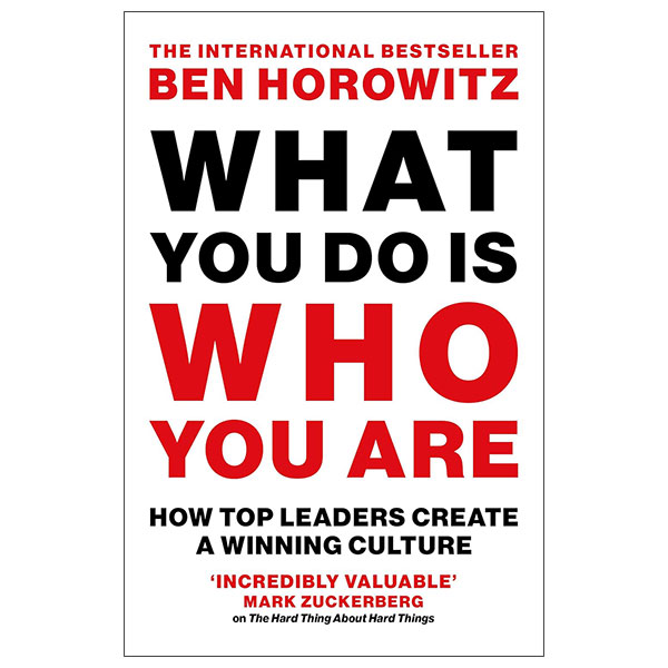 What You Do Is Who You Are - How Top Leaders Create A Winning Culture