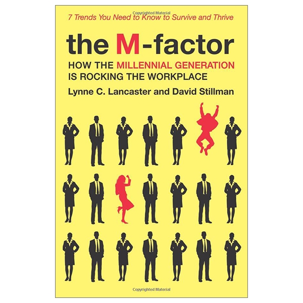 [Phiên chợ sách cũ] The M-Factor: How the Millennial Generation Is Rocking the Workplace