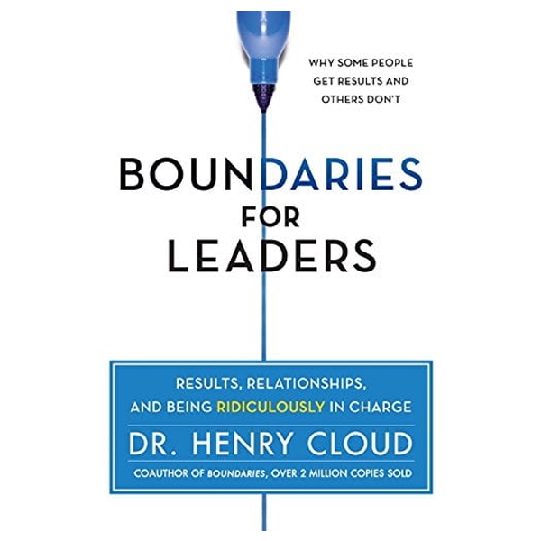 [Phiên chợ sách cũ] Boundaries for Leaders: Results, Relationships, and Being Ridiculously in Charge