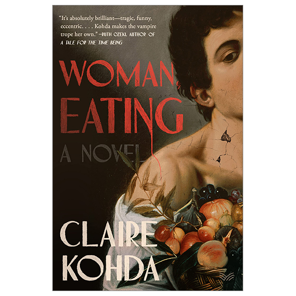 [Phiên chợ sách cũ] Woman, Eating: A Literary Vampire Novel
