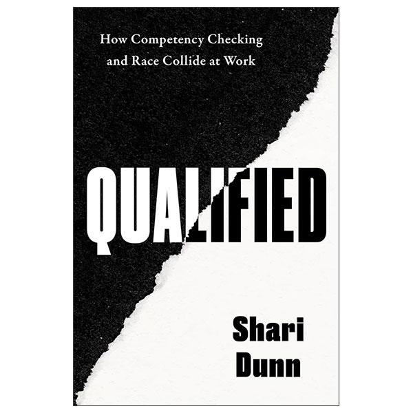 Qualified - How Competency Checking And Race Collide At Work