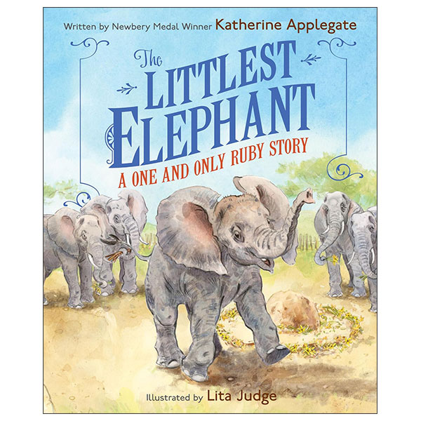 The Littlest Elephant - A One And Only Ruby Story