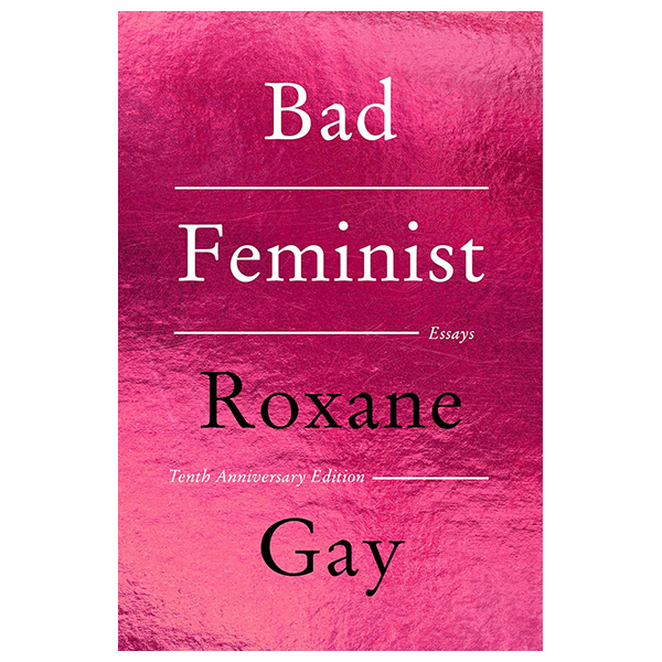 Bad Feminist [Tenth Anniversary Limited Collector's Edition]